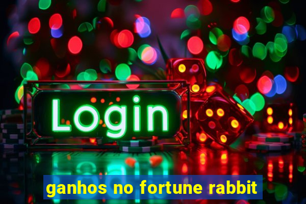 ganhos no fortune rabbit